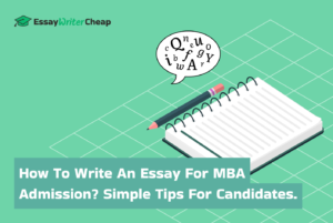 What You Need to Know to Write an MBA Admission Essay?